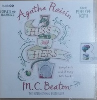 Hiss and Hers - Agatha Raisin 23 - written by M.C. Beaton performed by Penelope Keith on CD (Unabridged)